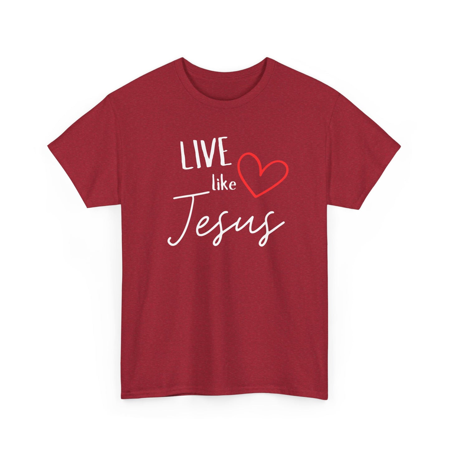'Live like Jesus' - Unisex Heavy Cotton Tee