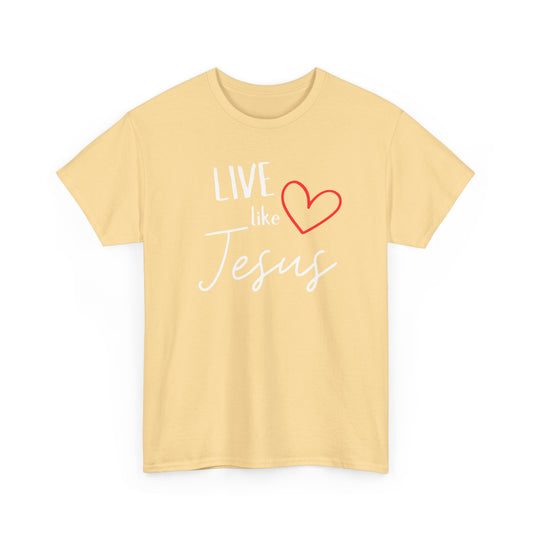 'Live like Jesus' - Unisex Heavy Cotton Tee