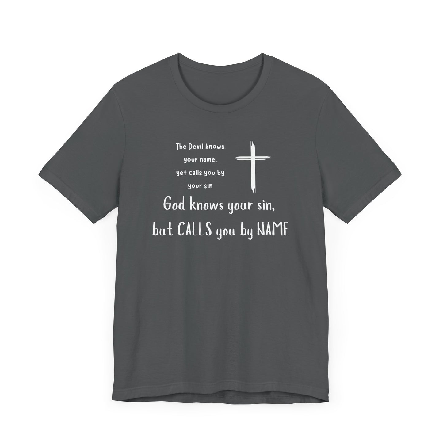 Christian Inspirational Short Sleeve Tee - "God Calls You by NAME"