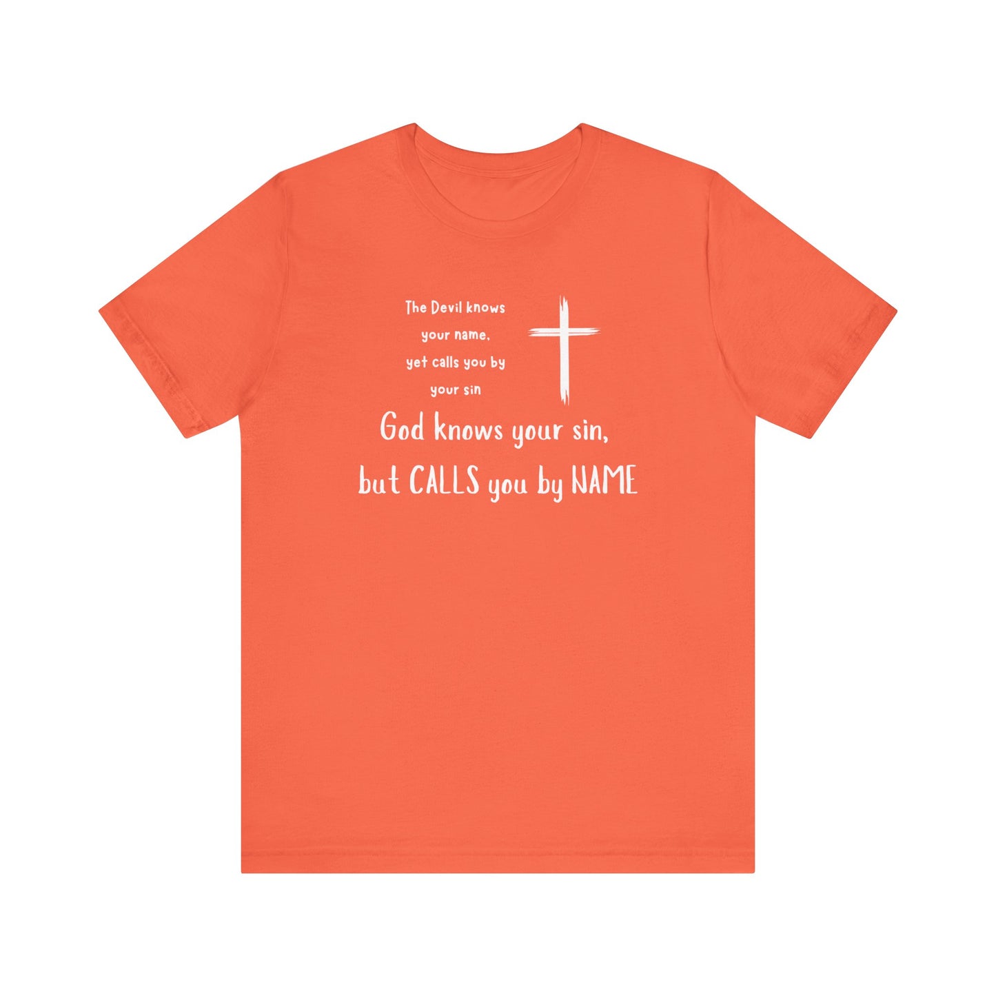 Christian Inspirational Short Sleeve Tee - "God Calls You by NAME"