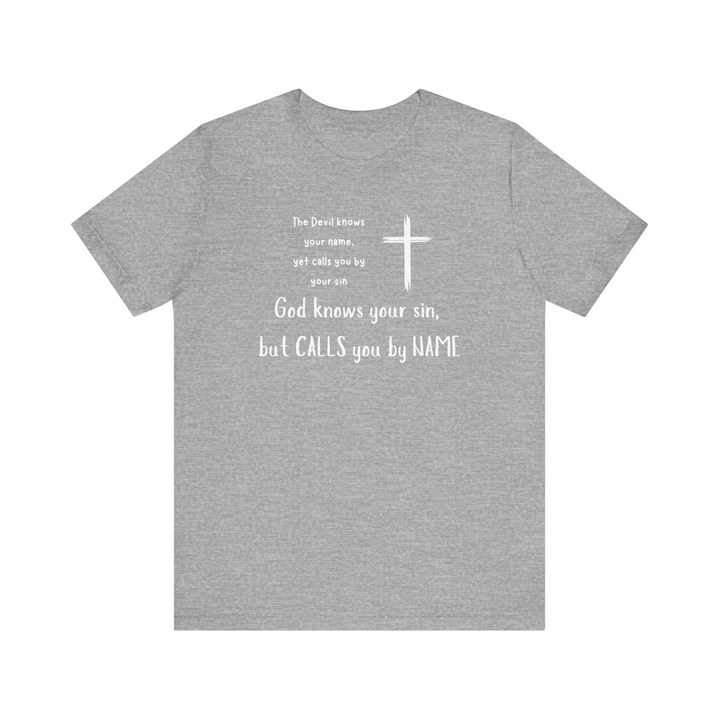 Christian Inspirational Short Sleeve Tee - "God Calls You by NAME"