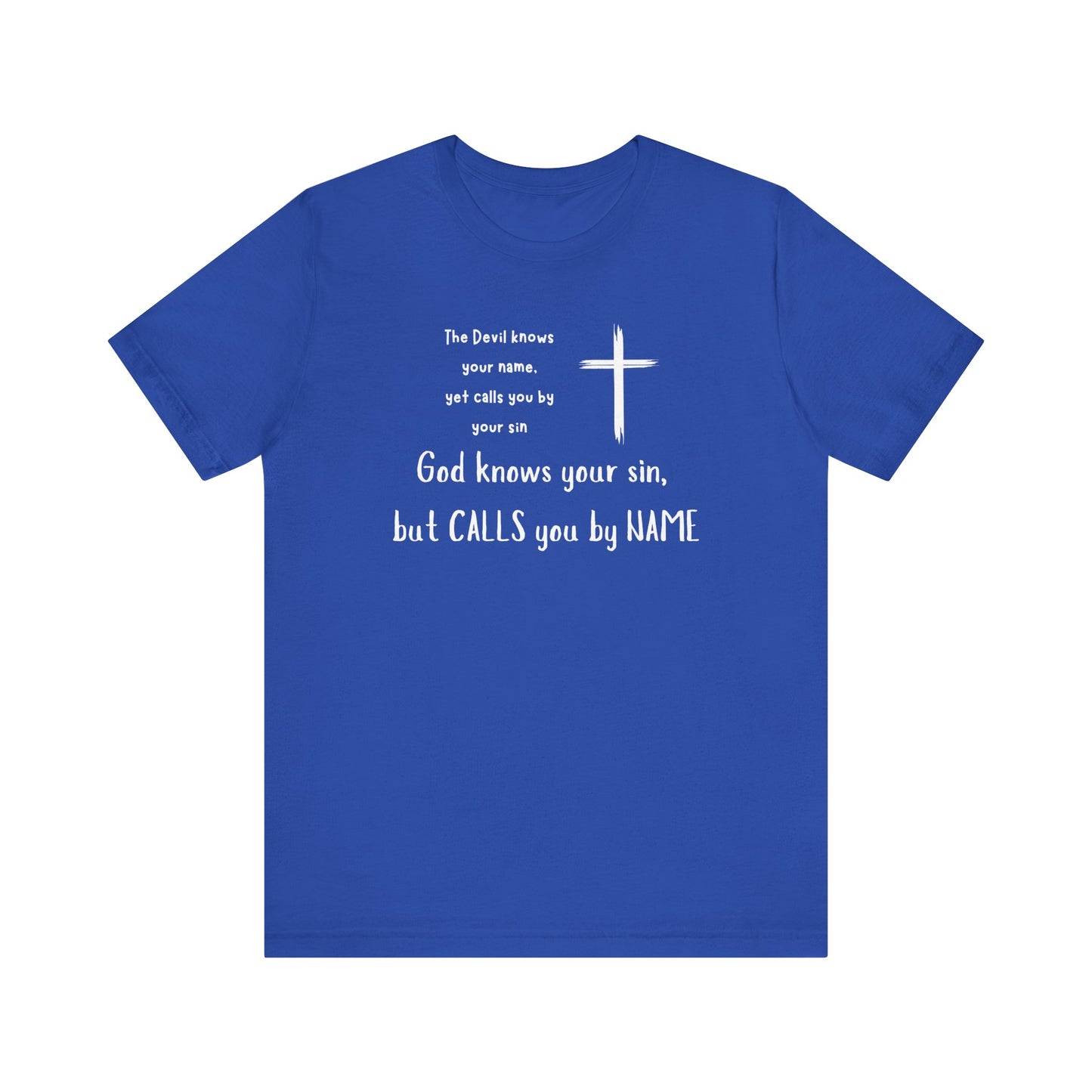 Christian Inspirational Short Sleeve Tee - "God Calls You by NAME"