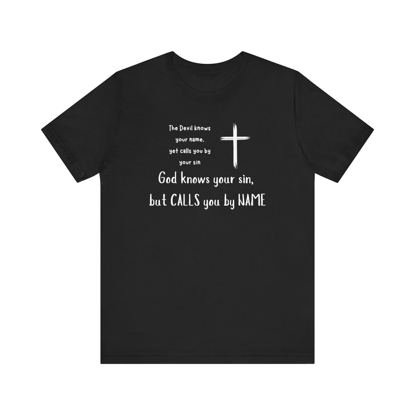 Christian Inspirational Short Sleeve Tee - "God Calls You by NAME"