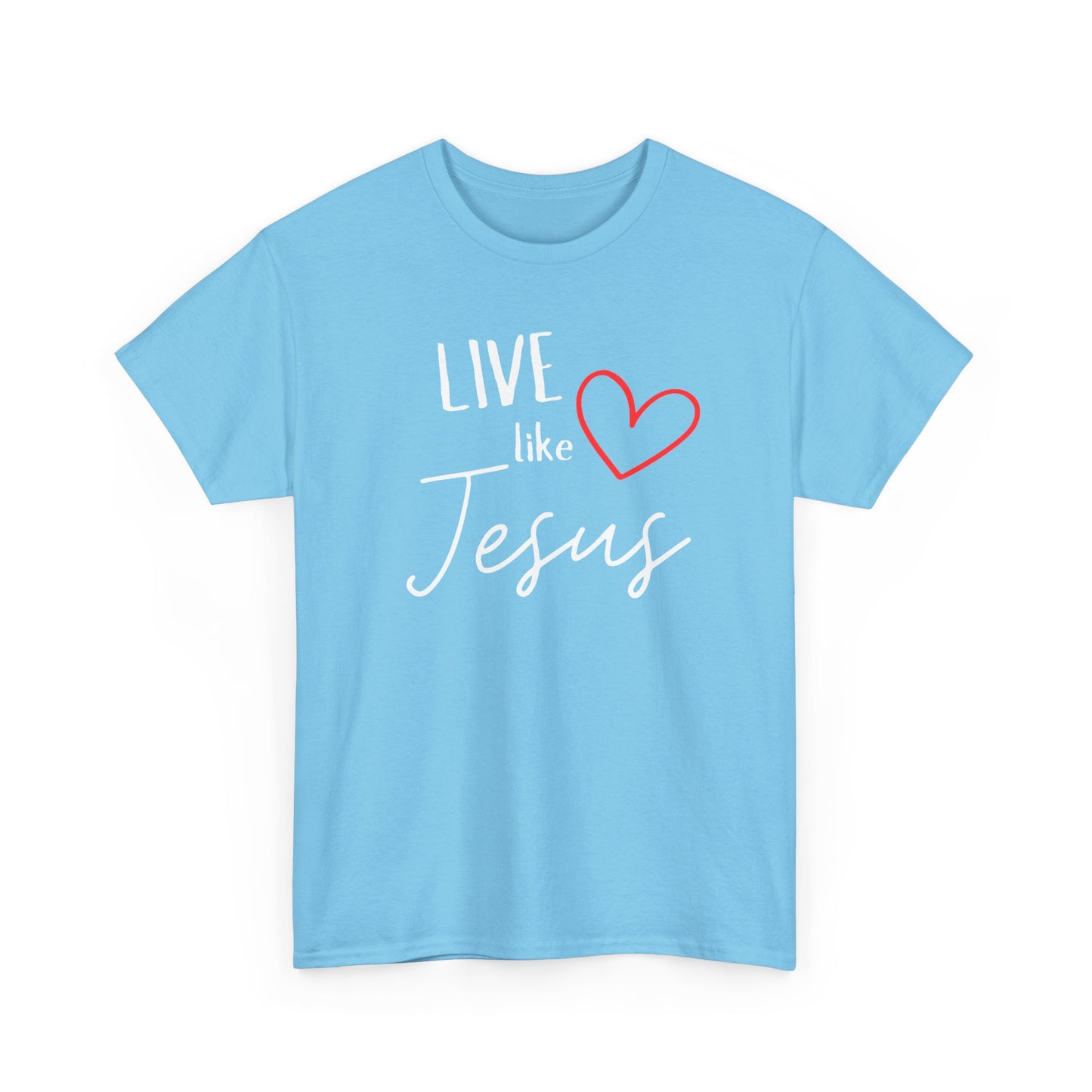 'Live like Jesus' - Unisex Heavy Cotton Tee