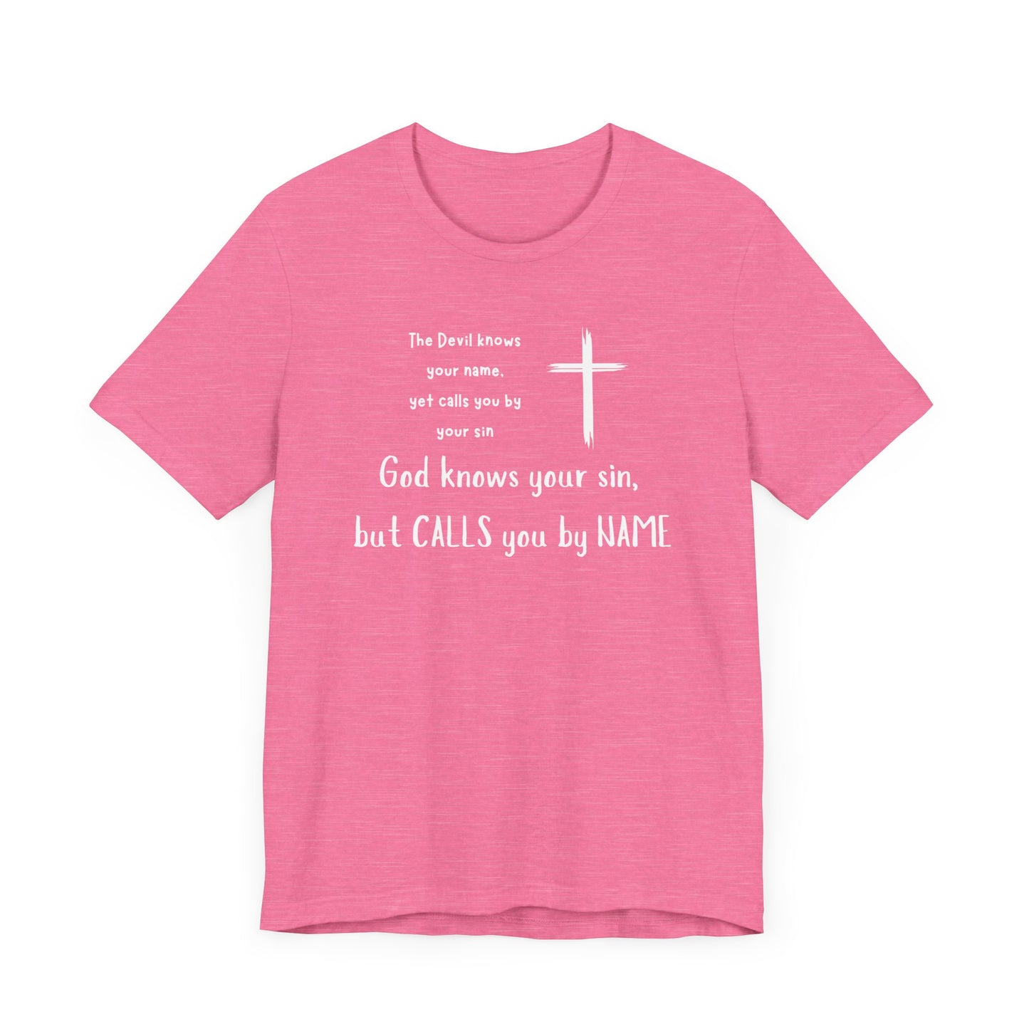 Christian Inspirational Short Sleeve Tee - "God Calls You by NAME"