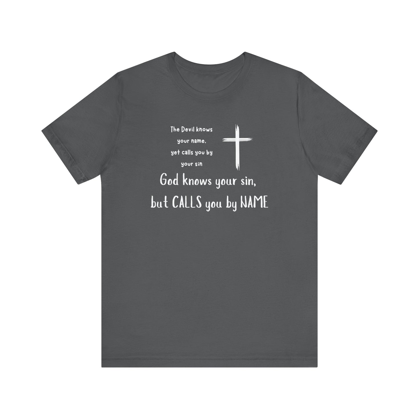 Christian Inspirational Short Sleeve Tee - "God Calls You by NAME"