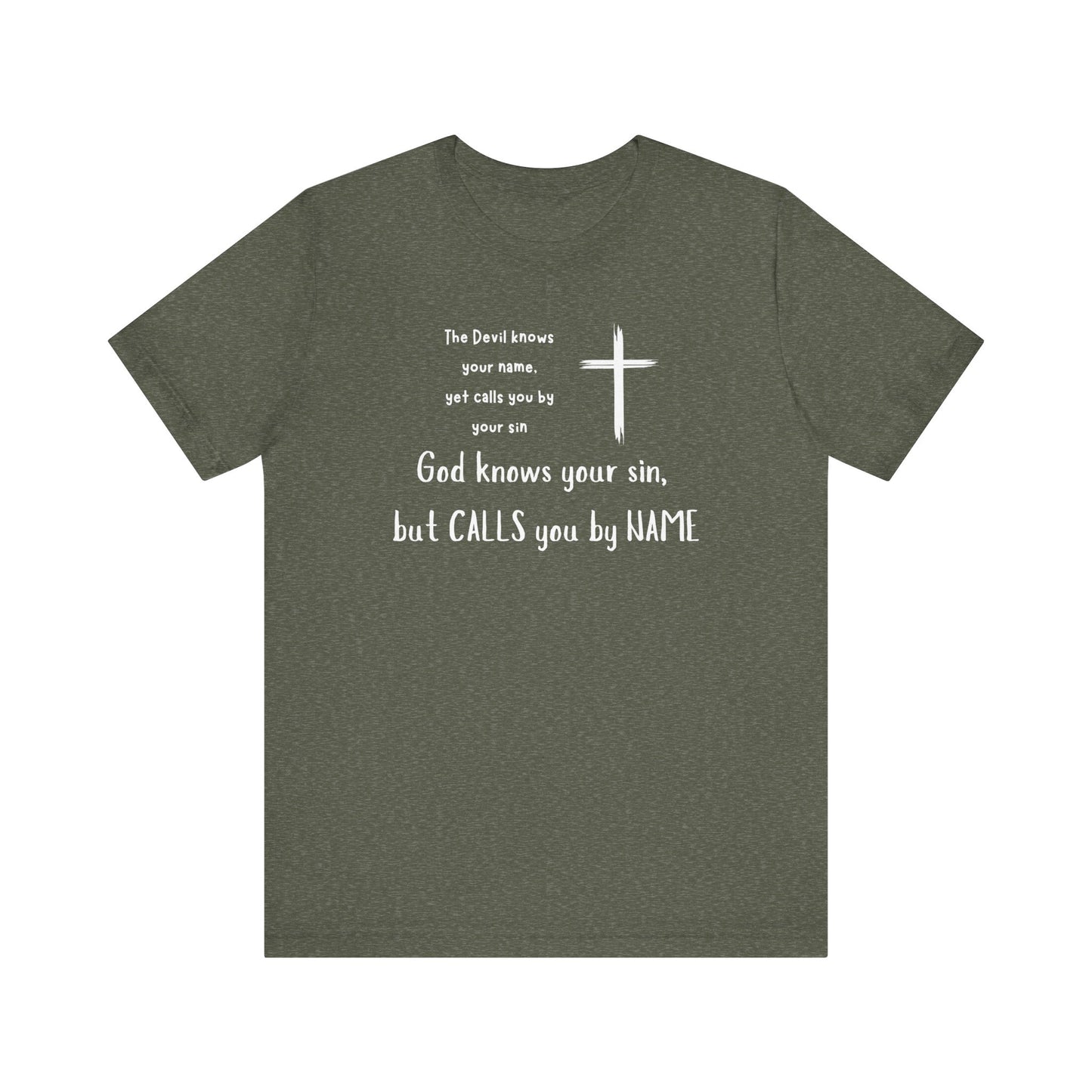 Christian Inspirational Short Sleeve Tee - "God Calls You by NAME"