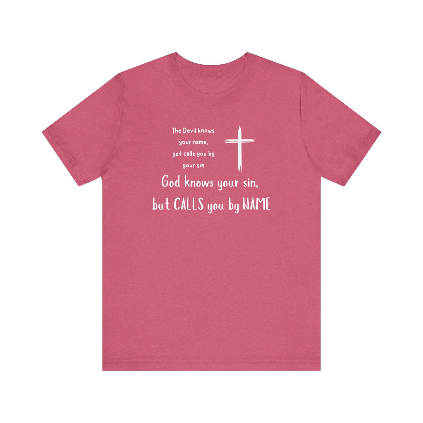 Christian Inspirational Short Sleeve Tee - "God Calls You by NAME"