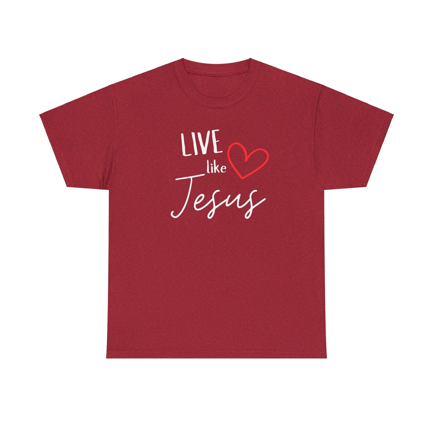 'Live like Jesus' - Unisex Heavy Cotton Tee