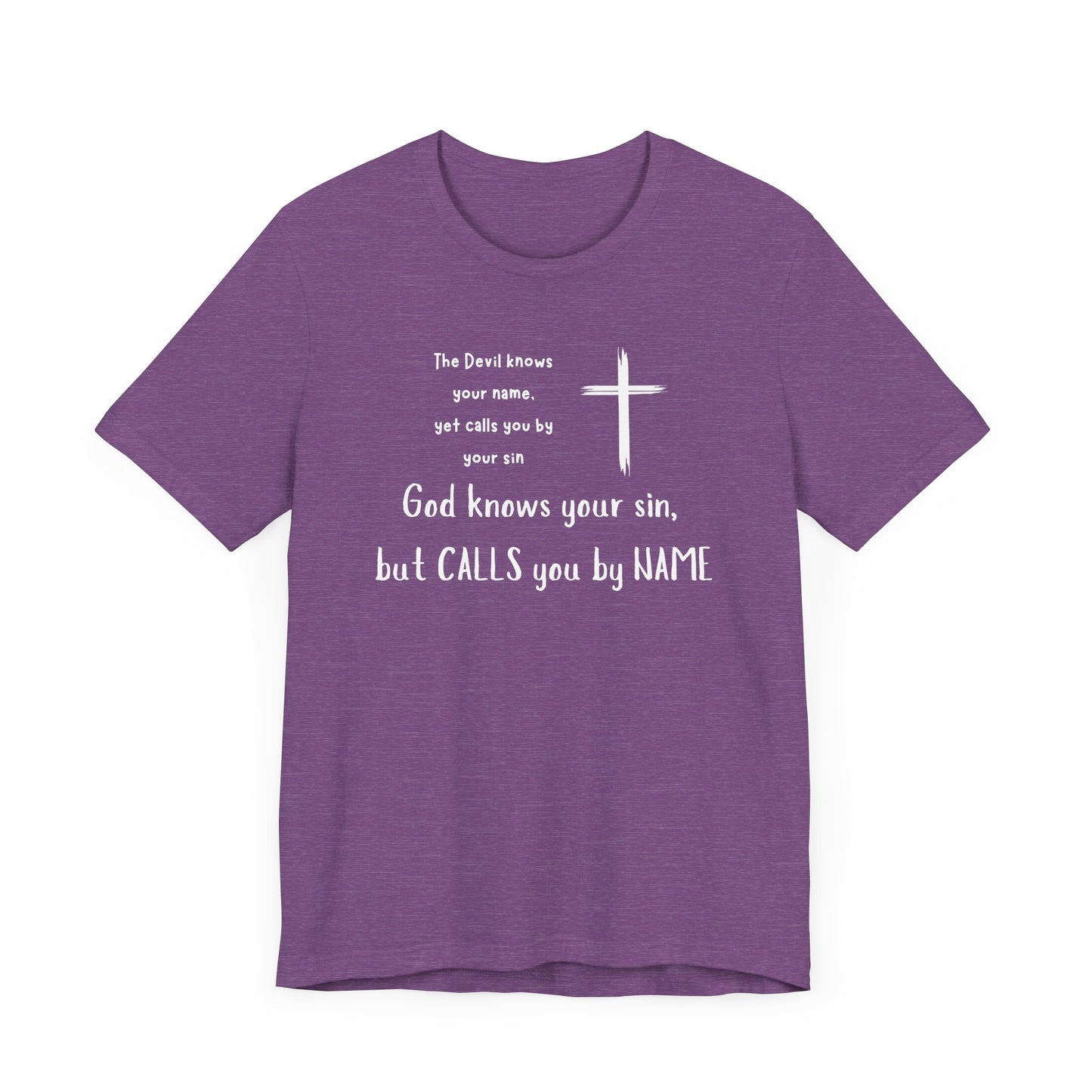 Christian Inspirational Short Sleeve Tee - "God Calls You by NAME"