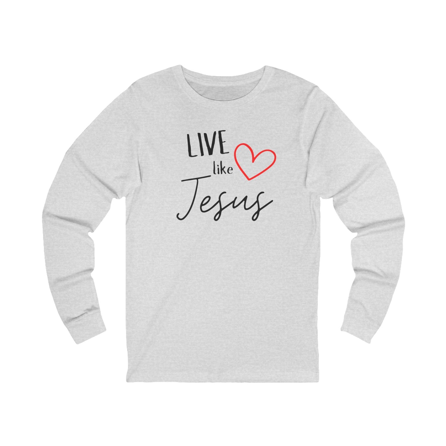 'Live like Jesus' - Unisex Jersey Long Sleeve Tee