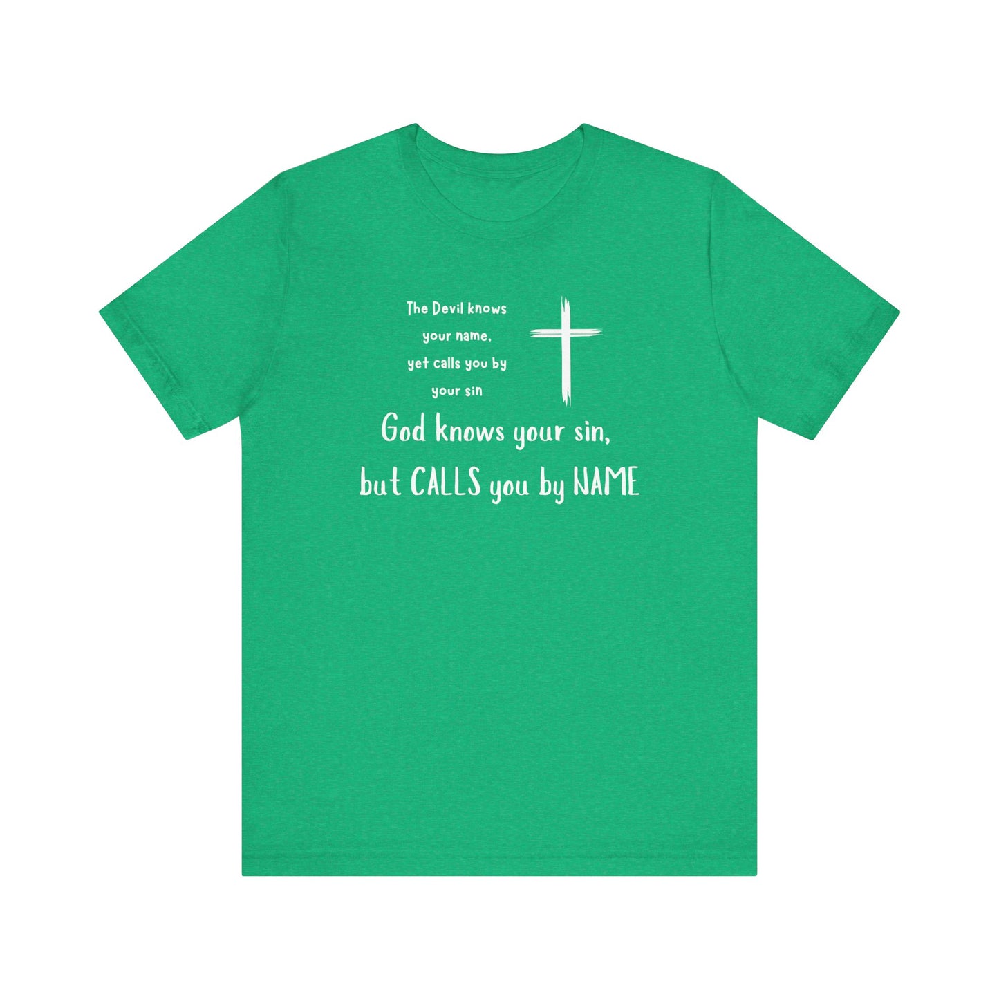 Christian Inspirational Short Sleeve Tee - "God Calls You by NAME"