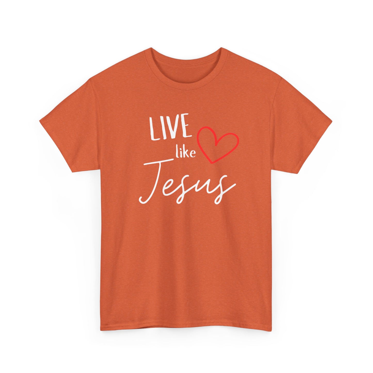 'Live like Jesus' - Unisex Heavy Cotton Tee