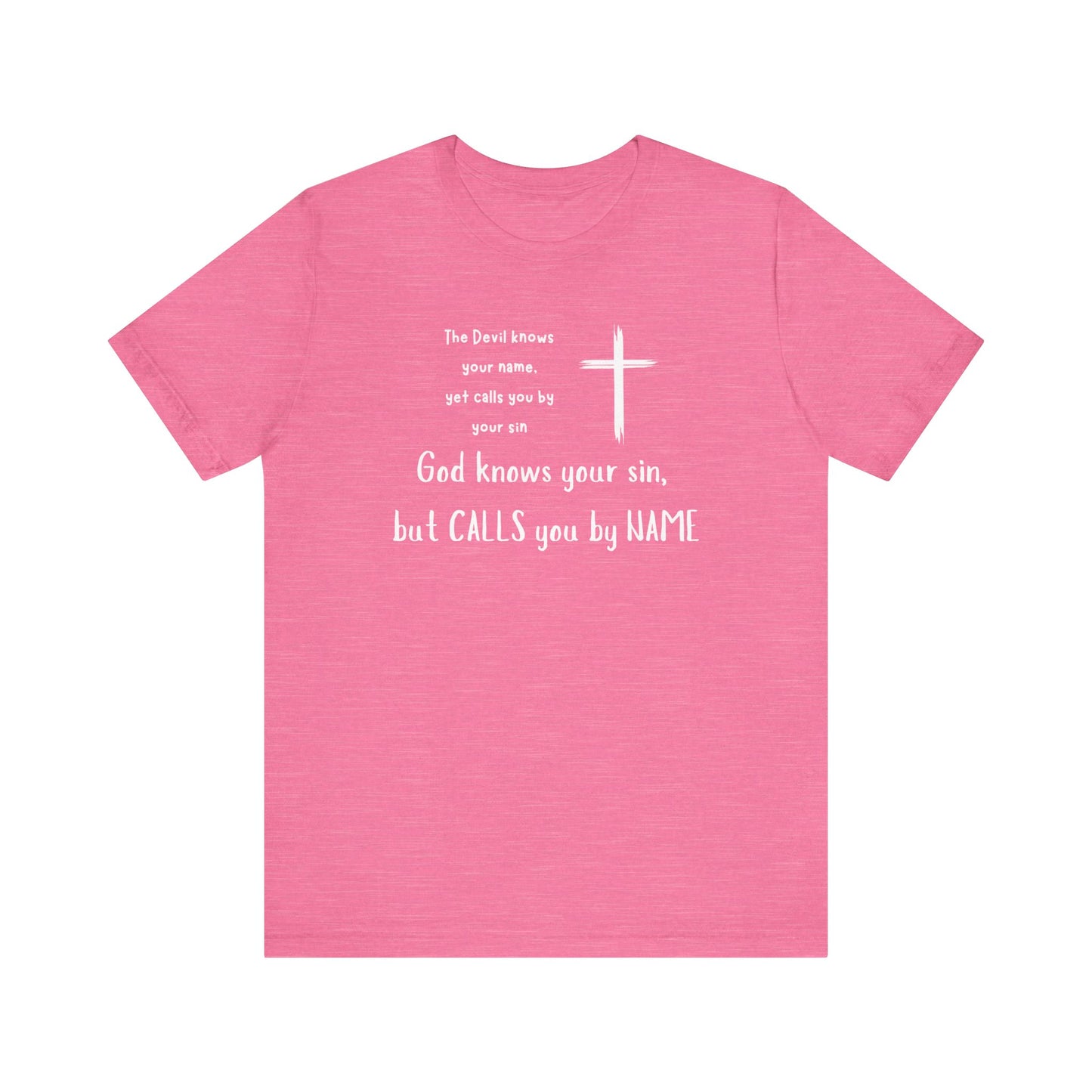 Christian Inspirational Short Sleeve Tee - "God Calls You by NAME"