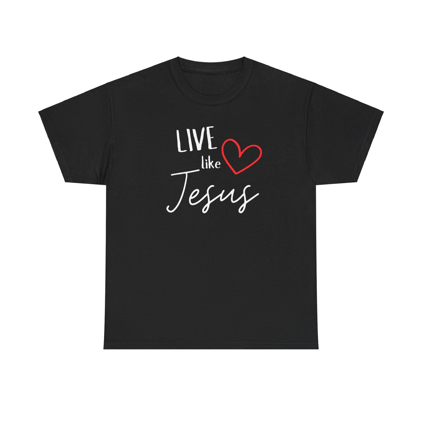 'Live like Jesus' - Unisex Heavy Cotton Tee