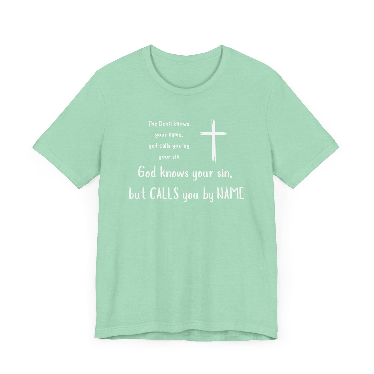 Christian Inspirational Short Sleeve Tee - "God Calls You by NAME"