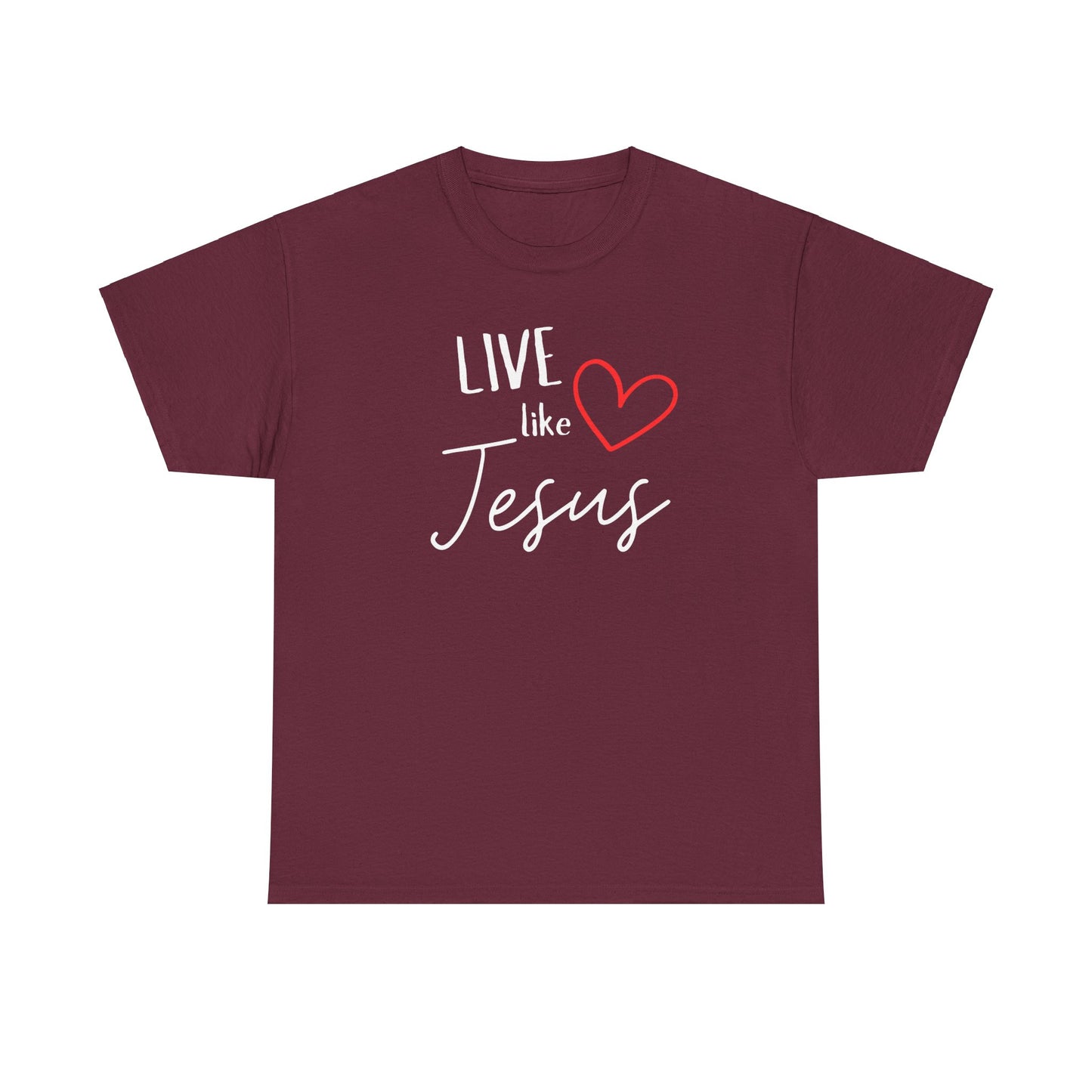 'Live like Jesus' - Unisex Heavy Cotton Tee