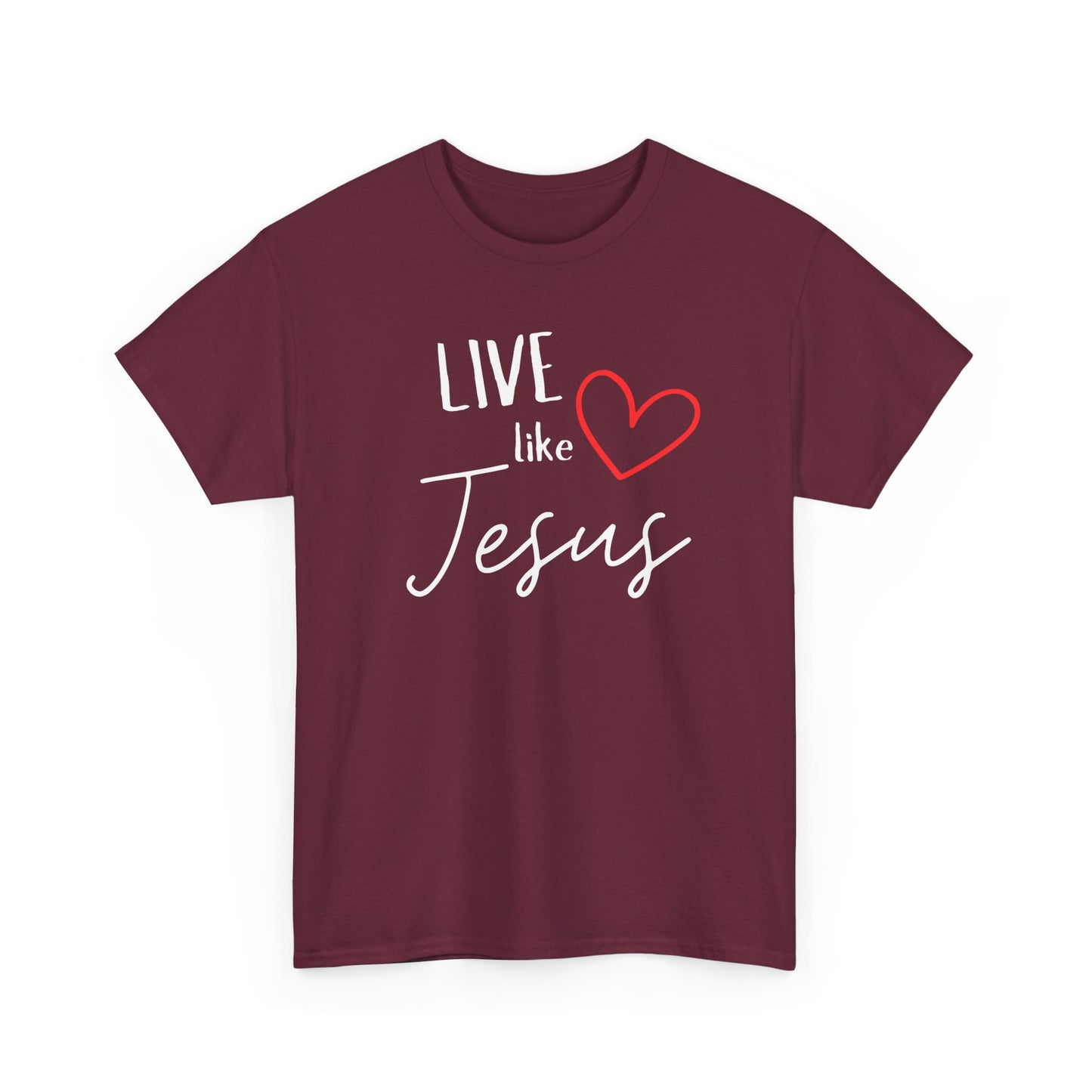 'Live like Jesus' - Unisex Heavy Cotton Tee