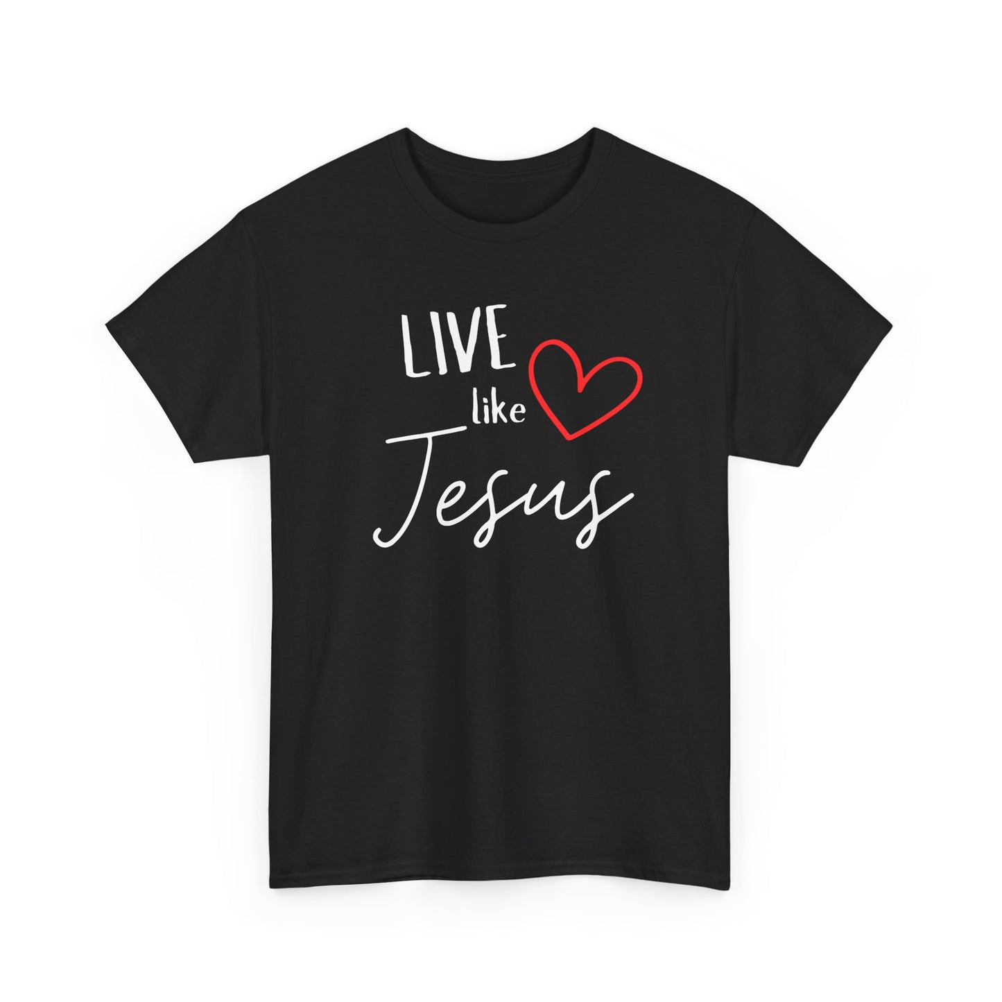 'Live like Jesus' - Unisex Heavy Cotton Tee