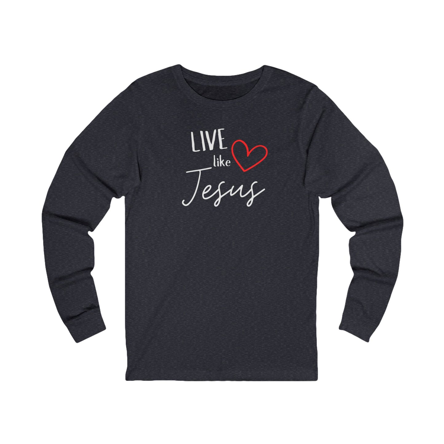 'Live like Jesus' - Unisex Jersey Long Sleeve Tee